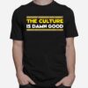 The Culture Is Damn Good Washington Football T-Shirt