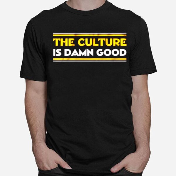 The Culture Is Damn Good Washington Football T-Shirt