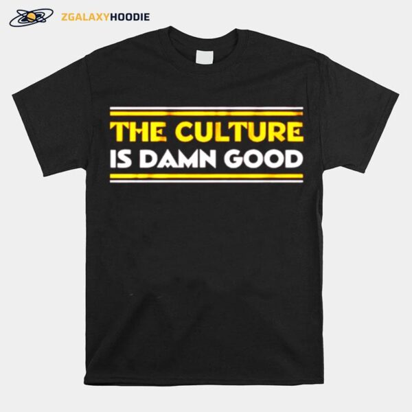 The Culture Is Damn Good Washington Football T-Shirt