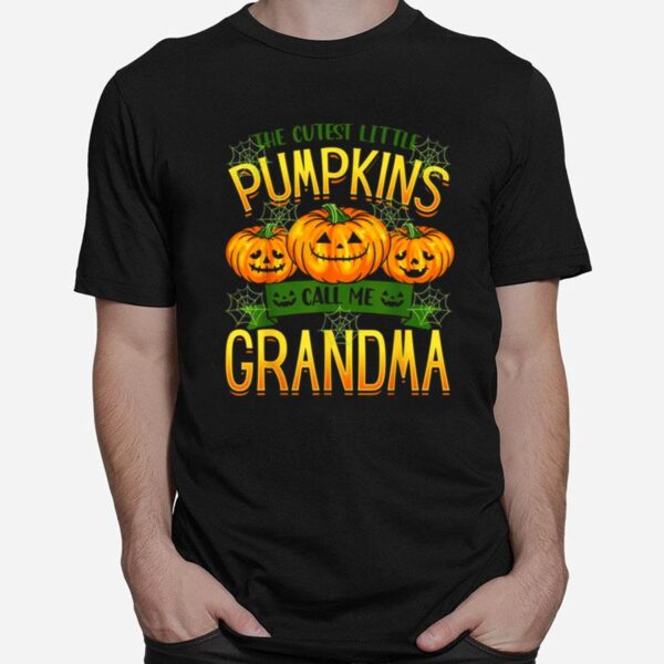 The Cutest Little Pumpkins Call Me Grandma Halloween Tshirt T-Shirt