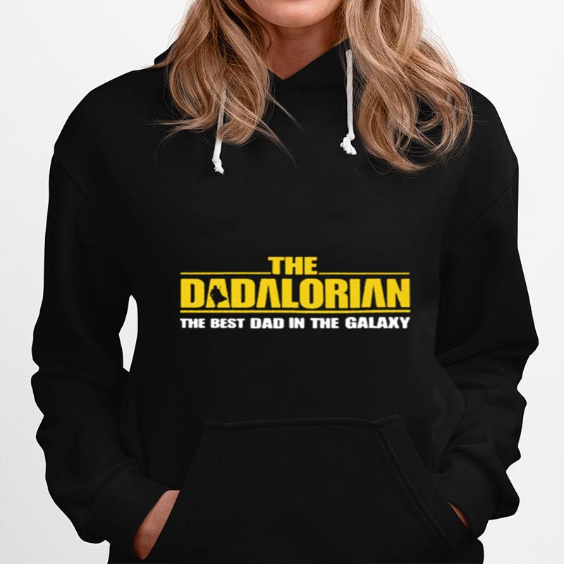 The Dadalorian Best Dad In The Galaxy Hoodie