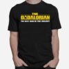 The Dadalorian Best Dad In The Galaxy T-Shirt