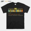 The Dadalorian Like A Dad Just Way Cooler See Also Handsome Exceptional T-Shirt