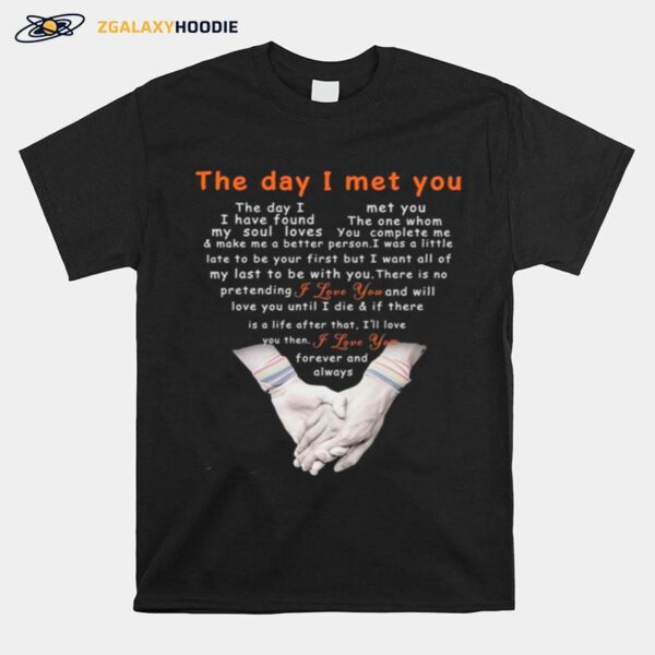 The Day I Met You Forever And Always Heart T-Shirt