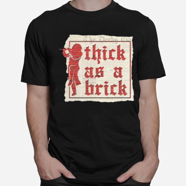 The Derby On Thick As A Brick T-Shirt