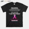 The Devil I Am The Storm Breast Cancer Warrior T-Shirt