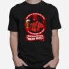 The Devil Whispered To Me I Am Coming For You I Whispered Back Bring Beer T-Shirt