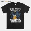 The Devil Whispered To Me Iam Coming For You T-Shirt