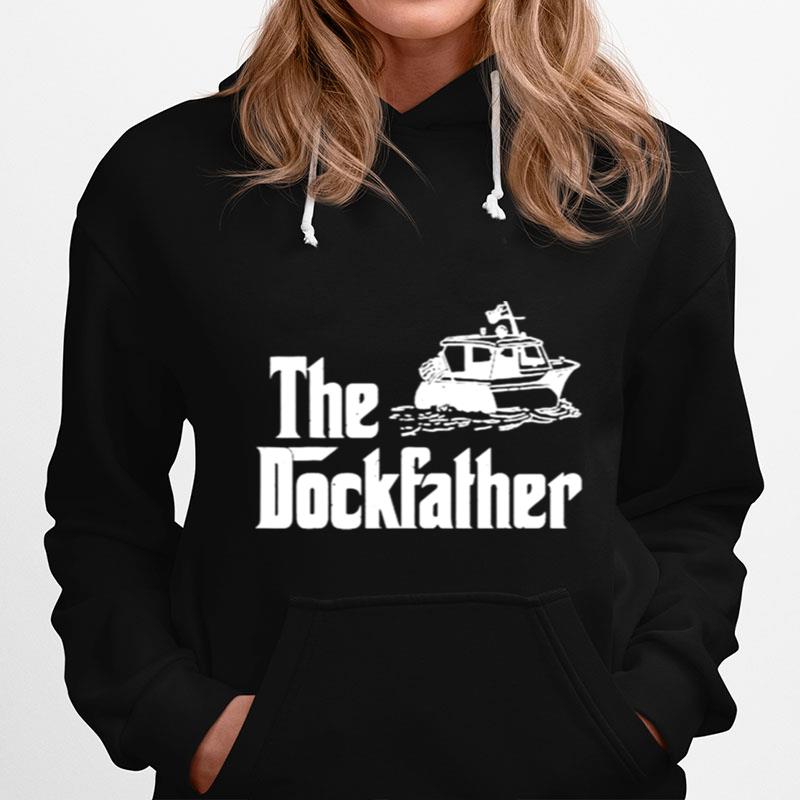 The Dockfather Boat Dad Captain Boater Hoodie