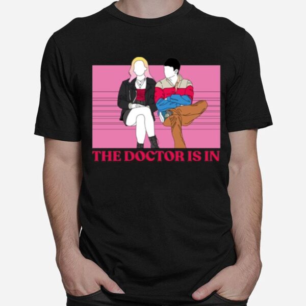 The Doctor Is In Sex Education Otis Maeve T-Shirt