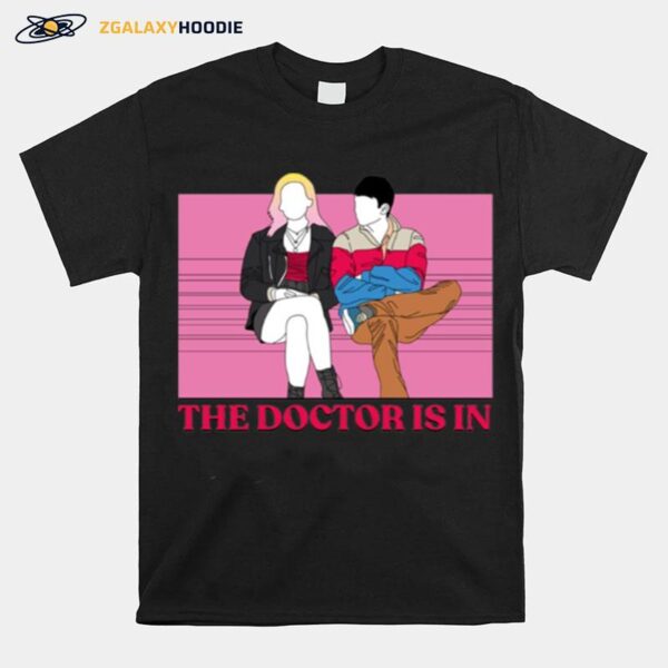 The Doctor Is In Sex Education Otis Maeve T-Shirt