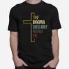 The Dogma Lives Loudly Within Me Jesus T-Shirt