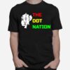 The Dot Nation T Sshirt T-Shirt