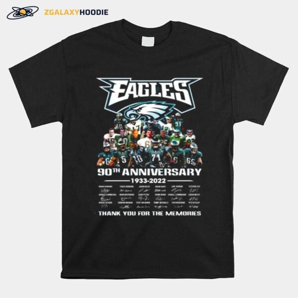 The Eagles 90Th Anniversary 1933 2022 Thank You For The Memories Signatures T-Shirt