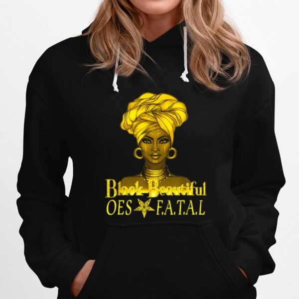 The Eastern Star Black Beautiful Oes Fatal Diva Hoodie