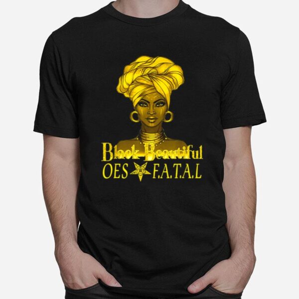 The Eastern Star Black Beautiful Oes Fatal Diva T-Shirt