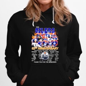 The Edmonton Oilers 52Nd Anniversary 1971 2023 Thank You For The Memories Signatures Hoodie