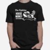 The Fightins House Money T-Shirt