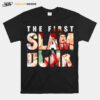 The First Slam Dunk T-Shirt