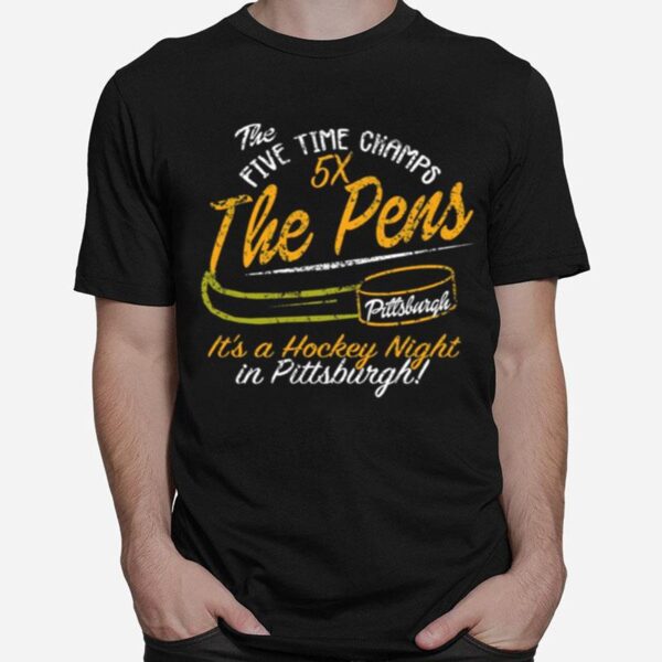 The Five Time Champs 5X The Pens Pittsburgh Penguins Hockey T-Shirt