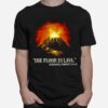 The Floor Is Lava Everyone Pompeii 79 A.D T-Shirt