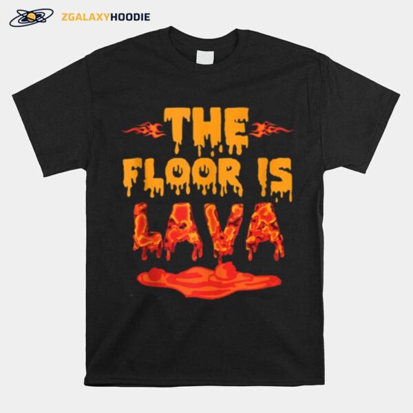 The Floor Is Lava Girls T-Shirt