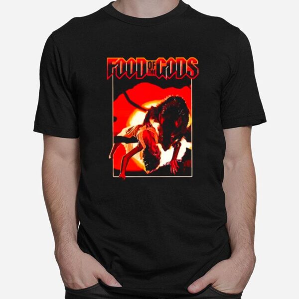 The Food Of The Gods T-Shirt