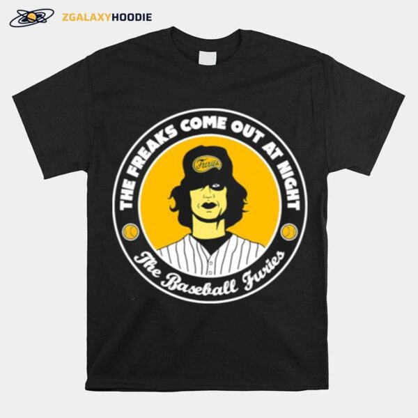 The Freaks Come Out At Night The Baseball Furies The Warriors T-Shirt