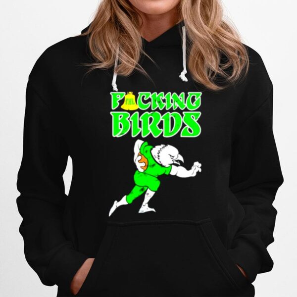 The Fucking Birds Philadelphia Eagles Football Hoodie