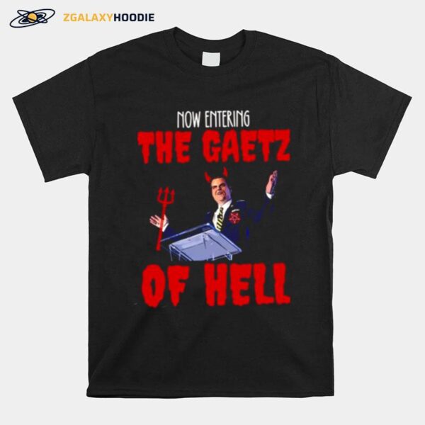 The Gaetz Of Hell Is The Worst Matt Gaetz T-Shirt