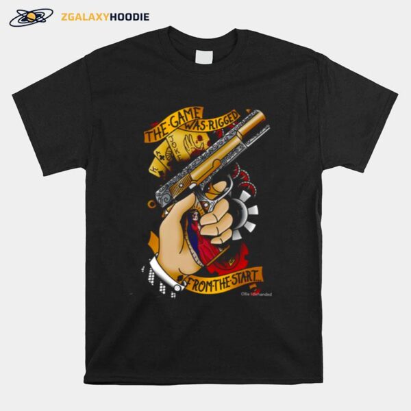 The Game Was Rigged From The Start Fallout Game T-Shirt