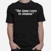 The Gang Loses To Atlanta T-Shirt