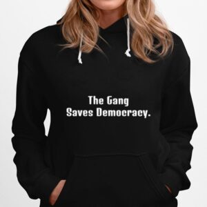 The Gang Saves Democracy Hoodie