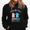 The Gender Baby Pink Or Blue Abuelo Loves You Hoodie