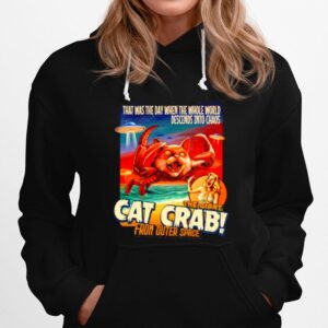 The Giant Cat Crab From Outer Space Hoodie