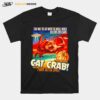 The Giant Cat Crab From Outer Space T-Shirt