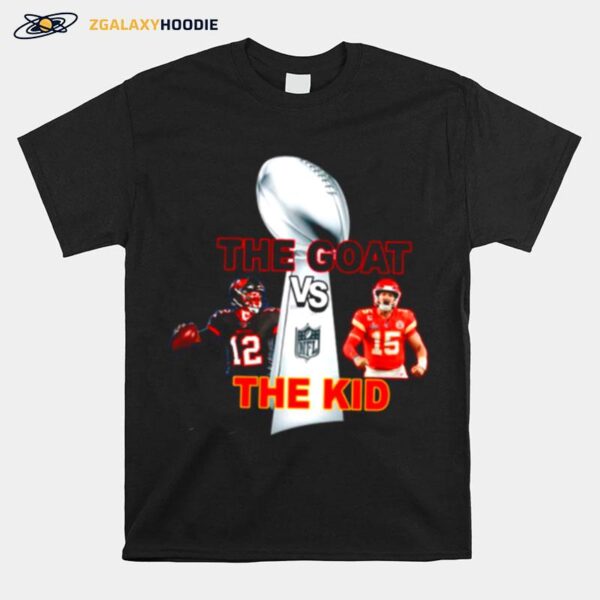 The Goat The Kid Brady Vs Mahomes With Nfl Champions T-Shirt