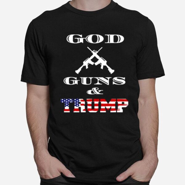 The God Guns And Trump American Flag T-Shirt