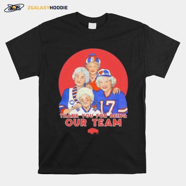 The Golden Girls Bills Thank You For Being Our Team T-Shirt