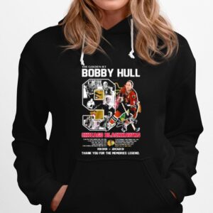The Golden Jet Bobby Hull Chicago Blackhawks 1939 %E2%80%93 2023 Thank You For The Memories Legend Hoodie