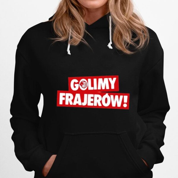 The Golimy Frajerow Shrit Hoodie