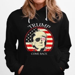 The Great Trumps Come Back Flag Us Hoodie