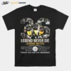 36 Legends Never Die Jerome Bettis Pittsburgh Steelers Thank You For The Memories Signatures Unisex T-Shirt