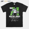 71 Walter Jones 2014 Pro Football Hall Of Fame 9 Time Pro Bowl Selection Signature Unisex T-Shirt