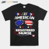 All American Registered Nurse 4Th Of July Patriotic Usa Flag Nursing Unisex T-Shirt