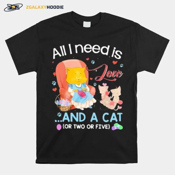 All I Need Is Love And A Ca Unisex T-Shirt