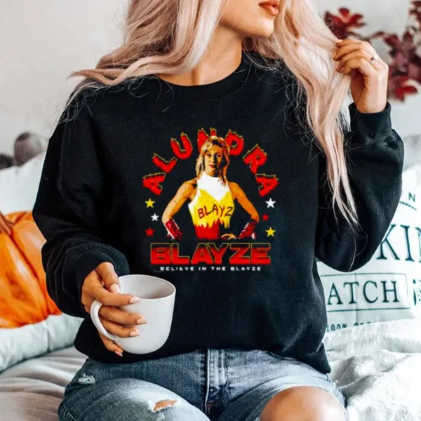 Alundra Blayze Believe In The Blayze Unisex T-Shirt