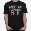 American Eskimo Dog Mom Unisex T-Shirt