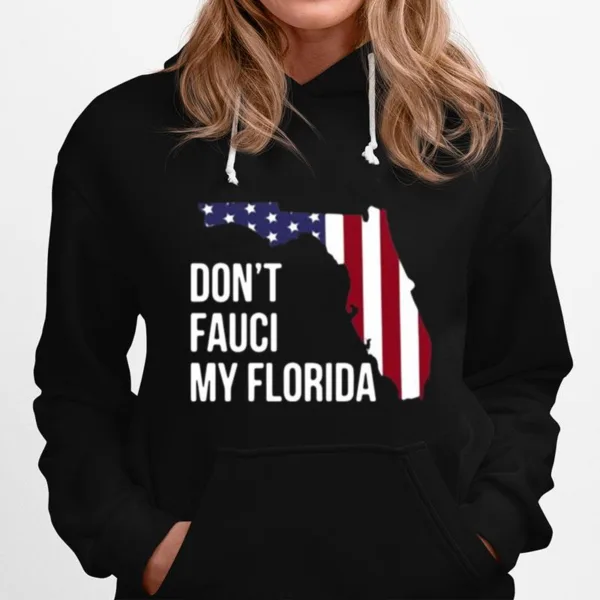 American Flag Dont Fauci My Florida Unisex T-Shirt