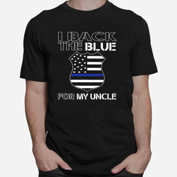 American Flag I Back The Blue For My Uncle Unisex T-Shirt